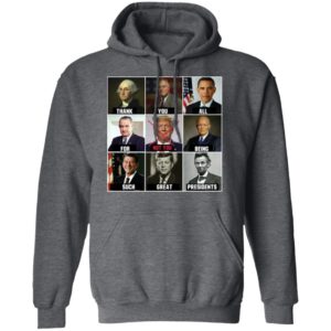 Thank You All For Being Such Great Presidents Not Trump Shirt image Thank You All For Being Such Great Presidents Not Trump Shirt