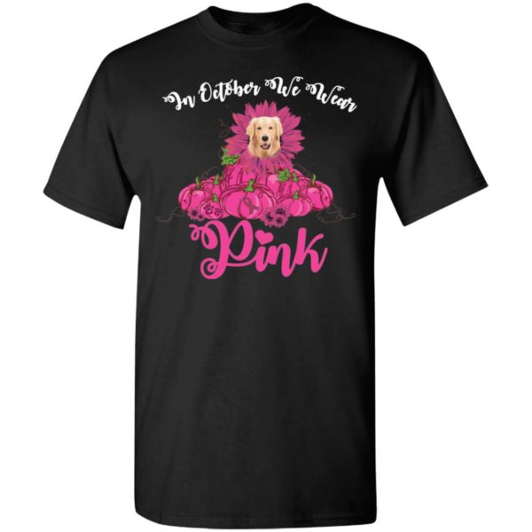 In October We Wear Pink Breast Cancer Awareness Golden Retriever Pink Pumpkin Shirt