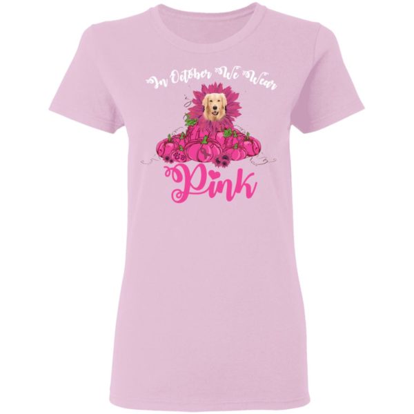 In October We Wear Pink Breast Cancer Awareness Golden Retriever Pink Pumpkin Shirt