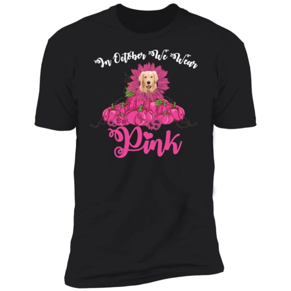 In October We Wear Pink Breast Cancer Awareness Golden Retriever Pink Pumpkin Shirt