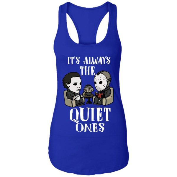 Michael Myers and Jason Voorhees Always The Quiet Ones Shirt