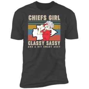 Chiefs Girl Classy Sassy And A Bit Smart Assy Sunset Shirt