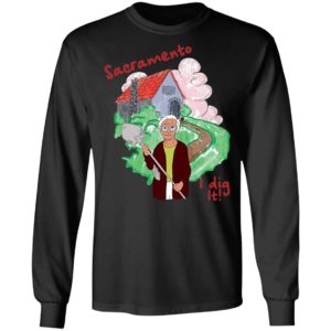 Sacramento I Dig It Shirt