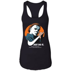 Michael Myers Just Do It Shirt