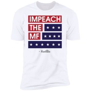 Impeach The Mf Shirt
