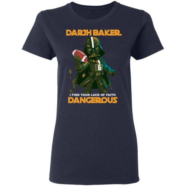 Darth Vader Darth Baker I Find Your Lack Of Faith Dangerous Shirt