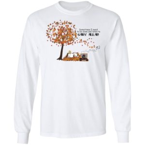 Snoopy Fall Sometimes I Need To Be Alone And Listen To Gary Allan Shirt