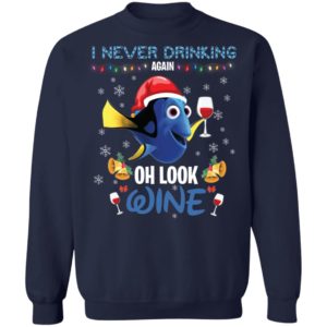 I'm Never Drinking Again Oh Look Wine Finding Dory Shirt