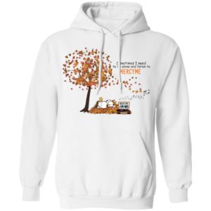 Snoopy Fall Sometimes I Need To Be Alone And Listen To Mercyme Shirt