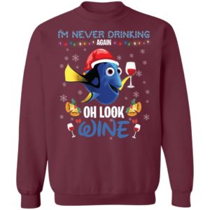 I'm Never Drinking Again Oh Look Wine Finding Dory Shirt
