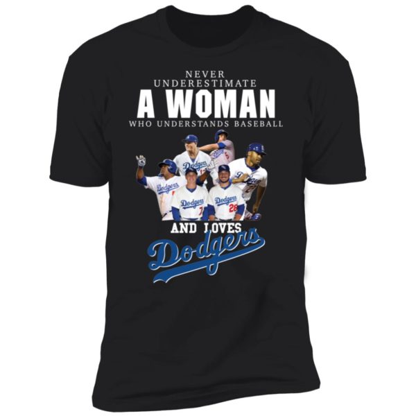 Never Underestimate A Woman Who Understands Baseball And Loves Los