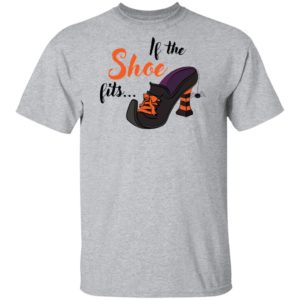 If the Shoe Fits Halloween Shirt image If the Shoe Fits Halloween Shirt