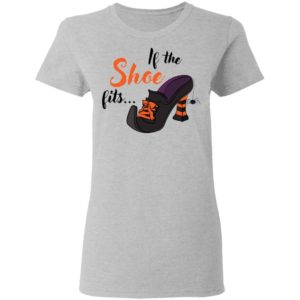 If the Shoe Fits Halloween Shirt image If the Shoe Fits Halloween Shirt