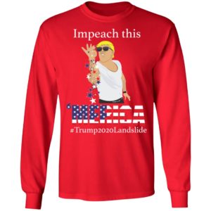 Impeach This Bitches Merica Trump 2020 Landslide Shirt