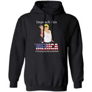 Impeach This Bitches Merica Trump 2020 Landslide Shirt