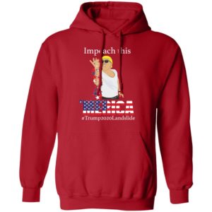 Impeach This Bitches Merica Trump 2020 Landslide Shirt