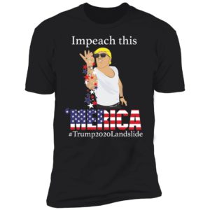 Impeach This Bitches Merica Trump 2020 Landslide Shirt