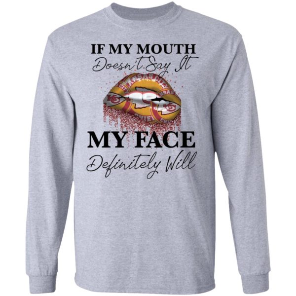 If My Mouth Doesn't Say It My Face Definitely Will Kansas City Chiefs Lips Shirt