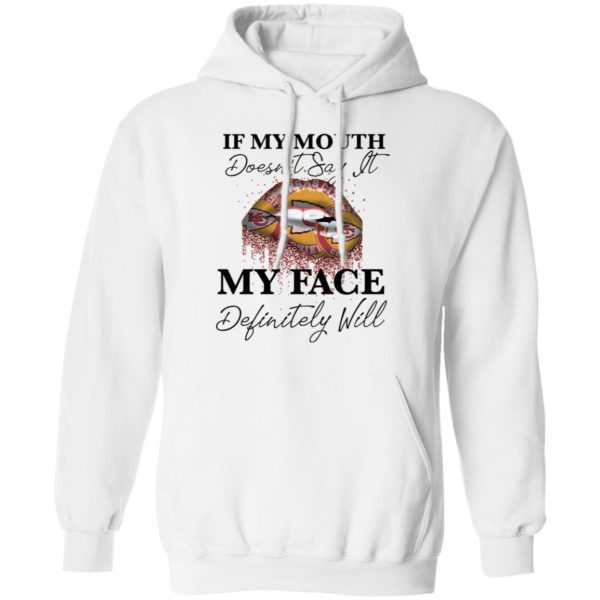 If My Mouth Doesn't Say It My Face Definitely Will Kansas City Chiefs Lips Shirt