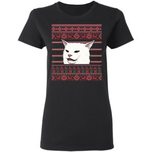 Cat Woman Yelling At Cat Ugly Christmas Shirt