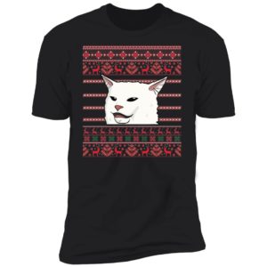 Cat Woman Yelling At Cat Ugly Christmas Shirt