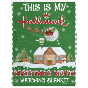 This is My Hallmark Christmas Movie Watching Blanket