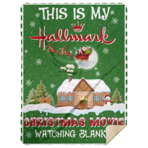 This is My Hallmark Christmas Movie Watching Blanket