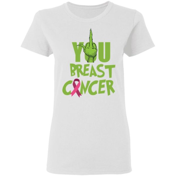 The Grinch Fuck You Breast Cancer Shirt