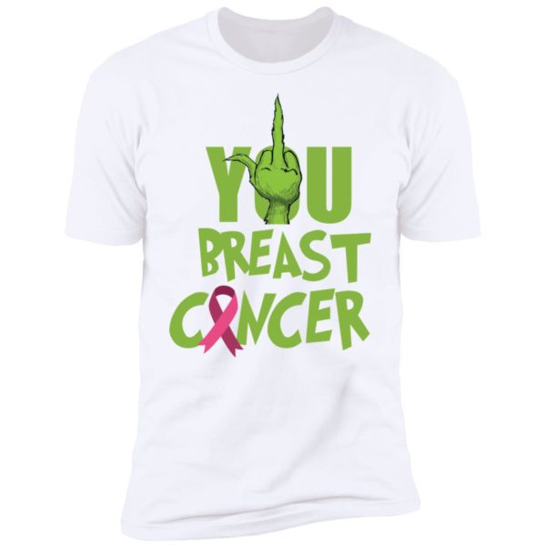 The Grinch Fuck You Breast Cancer Shirt