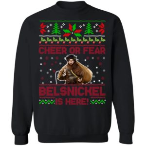 Cheer Or Fear Belsnickel Is Here Christmas Sweatshirt