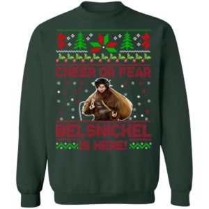 Cheer Or Fear Belsnickel Is Here Christmas Sweatshirt