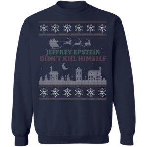 Epstein Didn't Kill Himself Christmas Shirt