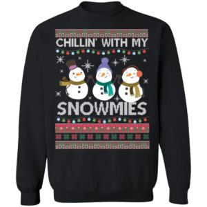 Chillin With My Snowmies Funny Ugly Christmas Shirt