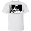 I Died For You One Time But Never Again Shirt