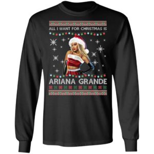 All I Want For Christmas Is Ariana Grande Ugly Christmas Shirt image All I Want For Christmas Is Ariana Grande Ugly Christmas Shirt