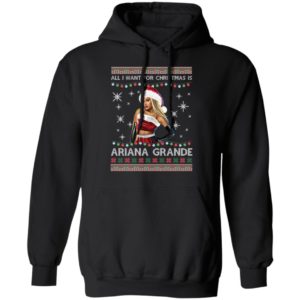 All I Want For Christmas Is Ariana Grande Ugly Christmas Shirt image All I Want For Christmas Is Ariana Grande Ugly Christmas Shirt