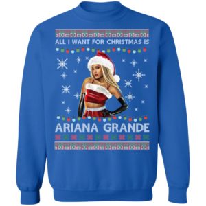 All I Want For Christmas Is Ariana Grande Ugly Christmas Shirt image All I Want For Christmas Is Ariana Grande Ugly Christmas Shirt