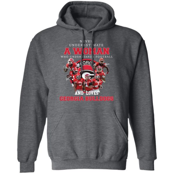 Never Underestimate A Woman Who Understands Football And Loves Georgia Bulldogs Shirt