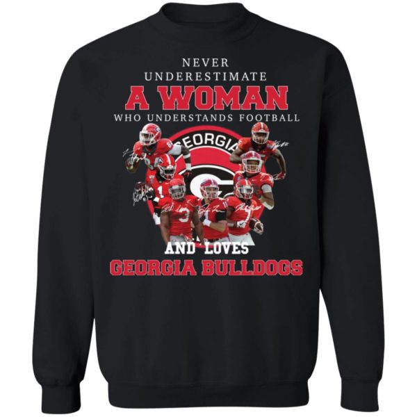 Never Underestimate A Woman Who Understands Football And Loves Georgia Bulldogs Shirt