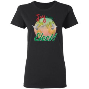 Joy To The Elect Shirt