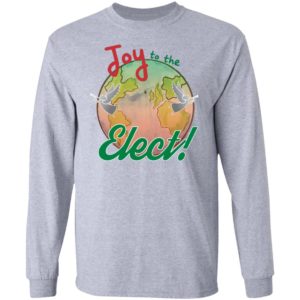 Joy To The Elect Shirt