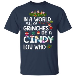 In A World Full Of Grinches Be A Cindy Lou Who Christmas Sweatshirt