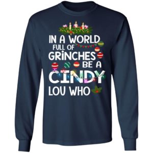In A World Full Of Grinches Be A Cindy Lou Who Christmas Sweatshirt