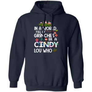In A World Full Of Grinches Be A Cindy Lou Who Christmas Sweatshirt