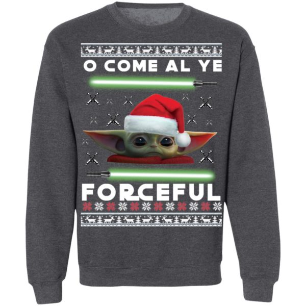 O Come All Ye Forceful Baby Yoda The Mandalorian Ugly Christmas Sweater Shirt