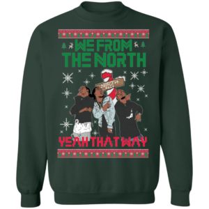We From The North Yeah That Way Dat Way Migos Ugly Christmas Shirt image We From The North Yeah That Way Dat Way Migos Ugly Christmas Shirt