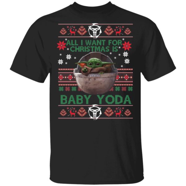 All I want for Christmas is Baby Yoda Shirt