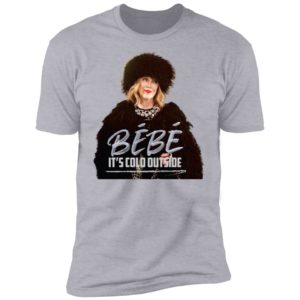 Bébé It's Cold Outside Shirt