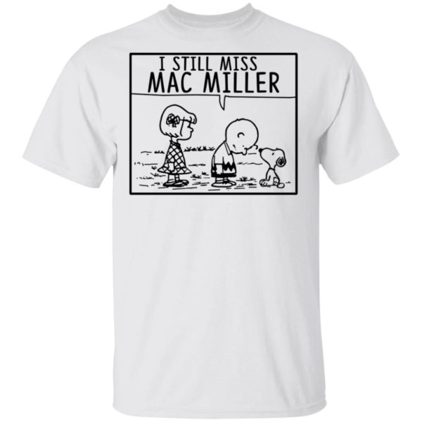 Peanuts I Still Miss Mac Miller Shirt