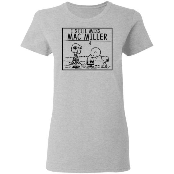 Peanuts I Still Miss Mac Miller Shirt